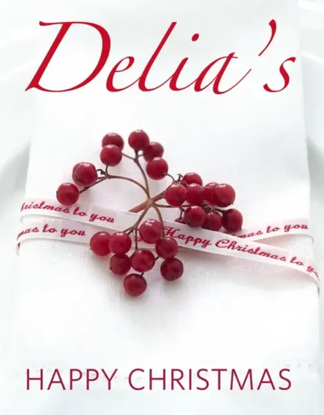 Delia's Happy Christmas - Delia Smith