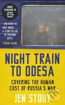 Night Train to Odesa (Covering the Human Cost of Russia’s War (BBC Radio 4 Book of the Week))