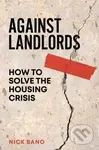 Against Landlords (How to Solve the Housing Crisis) - kniha z kategorie Humanitní a společenské vědy
