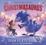 The Christmasaurus (Tom Fletcher's timeless picture book adventure) - kniha z kategorie Pro děti