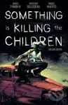 Something is Killing the Children Vol. 7 - James Iv Tynion - kniha z kategorie Komiksy