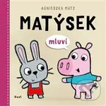 Matýsek mluví - Agnieszka Matz, Agnieszka Matz (ilustrátor)