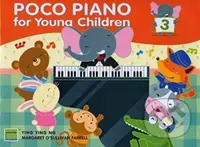 Poco Piano For Young Children - Book 3 - Margaret O'Sullivan Farrell, Ying Ying Ng - kniha z kategorie Škola hraní