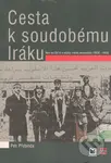 Cesta k soudobému Iráku (Nurí as-Sa´íd a dějiny iracké monarchie (1920 - 1958)) - kniha z kategorie Historie