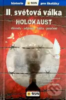 II.světová válka: Holocaust - Důvody, události, fakta, poučení - kniha z kategorie Naučné knihy