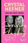 Only Say Good Things: Surviving Playboy and finding myself