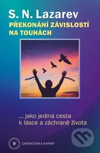 Překonání závislosti na touhách jako jediná cesta k lásce a záchraně života - kniha z kategorie Psychologie