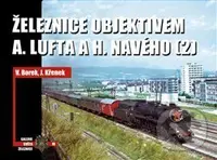 Železnice objektivem A. Lufta a H. Navého (2) - Vladislav Borek - kniha z kategorie Automobily a doprava