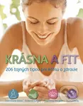 Krásna a fit (206 tajných tipov pre krásu a zdravie)