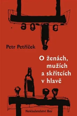 O ženách, mužích a skřítcích v hlavě - Petr Petříček