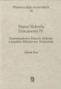 Daniel Sloboda - Korespondence Daniela Slobody s Jozefem Miloslavem Hurbanem - Dokumenty IV. - Zdeněk Fišer