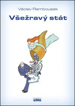 Všežravý stát - Václav Rambousek