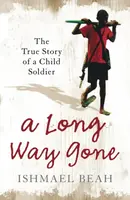 A Long Way Gone - Ishmael Beah