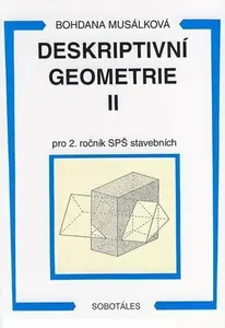 Deskriptivní geometrie II. pro 2.r. SPŠ stavební - Musálková Bohdana