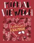 Laškování a skalpování - Michal Viewegh