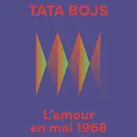 Tata Bojs – L'amour en mai 1968