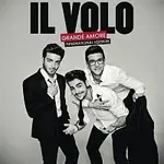 Il Volo – Grande amore (International Version)