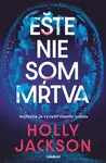 Ešte nie som mŕtva - Holly Jacksonová