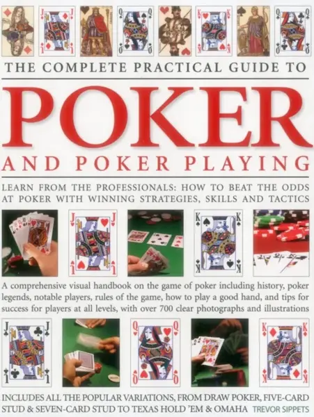 The Complete Practical Guide to Poker and Poker Playing - Trevor Sippets