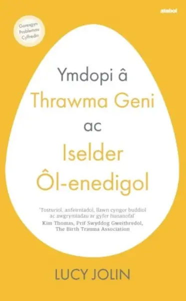 Ymdopi Ã¢ Thrawma Geni ac Iselder Ã”l-enedigol - Lucy Jolin