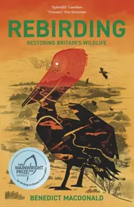 Rebirding - Benedict Macdonald