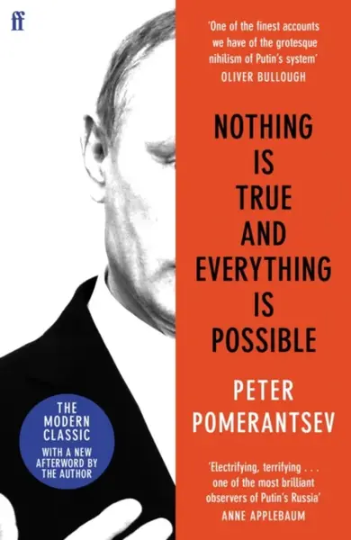 Nothing is True and Everything is Possible - Peter Pomerantsev