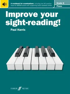 Improve your sight-reading! Piano Grade 6 - Paul Harris