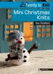 Mini Christmas Knits - Sue Stratford