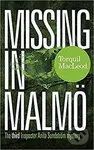 Missing in Malmo: The Third In - Torquil MacLeod
