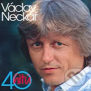 Václav Neckař: 40 hitů