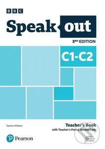 Speakout C1-C2 Teacher´s Book with Teacher´s Portal Access Code, 3rd Edition - Damian Williams