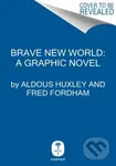 Brave New World: A Graphic Novel - Aldous Huxley, Fred Fordham