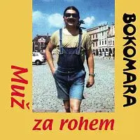 Bokomara – Muž za rohem