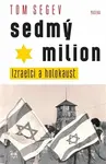 Sedmý milion (poškozené) - Tom Segev