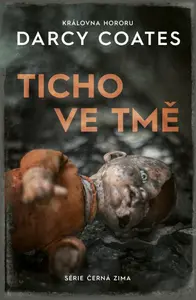 Ticho ve tmě (poškozené) - Darcy Coates