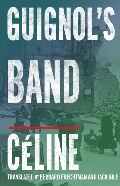 Guignol's Band - Louis-Ferdinand CÃ©line