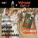 Miroslav Táborský – Pittler: Vídeňské zločiny I. Případ podivné sebevraždy (1913) CD-MP3