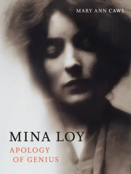 Mina Loy â€“ Apology of Genius - Caws Mary Ann