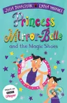 Princess Mirror-Belle and the Magic Shoes - Julia Donaldson