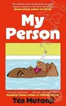 My Person (The witty, razor-sharp debut novel about a big BFF break-up) - Tea Mutonji
