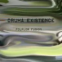 Zdeněk Harant – Druhá existence folklor fusion