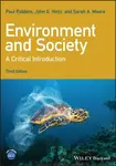 Environment and Society: A Critical Introduction - Paul  Robbins, John G.  Hintz, Sarah A.  Moore