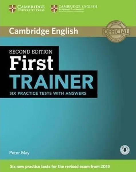 First Trainer Practice Tests with Answers with Online Audio, 2nd Edition - Peter May