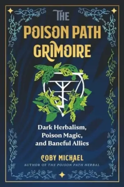 The Poison Path Grimoire - Coby Michael