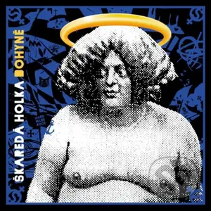 Škaredá Holka: Bohyně - Škaredá Holka