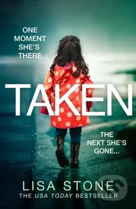 Taken - Lisa Stone - kniha z kategorie Detektivky, thrillery a horory