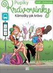 Pupíky : Krávovinky 1 - Kámošky jak kráva - Delaf, Marianne Dubucová