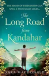 The Long Road from Kandahar - Sara MacDonald