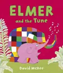 Elmer and the Tune - David McKee