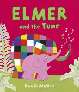 Elmer and the Tune - David McKee